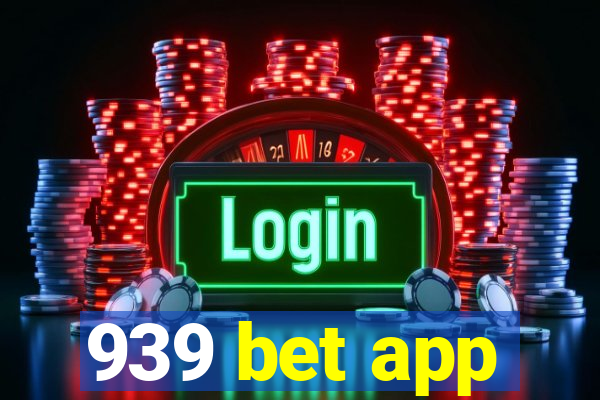 939 bet app